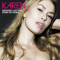 Karen - Sækken I Katten (Rune RK Remix)