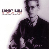 Sandy Bull - Reinventions - The Best Of Vanguard