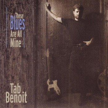 Tab Benoit - These Blues Are All Mine