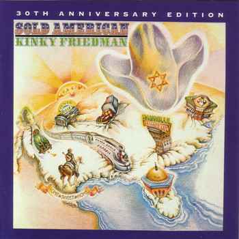 Kinky Friedman - Sold American-30th Anniversary