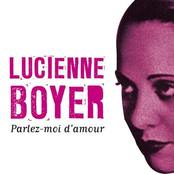 Lucienne Boyer - Parlez-moi d'amour