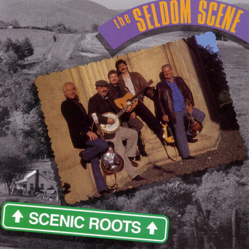 The Seldom Scene - Scenic Roots