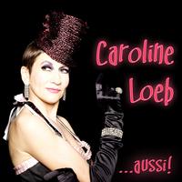 Caroline Loeb - Caroline Loeb... aussi!