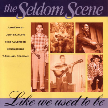 The Seldom Scene - Like We Used To Be