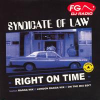 Syndicate Of L.A.W. - Right On Time (Ragga Mix)