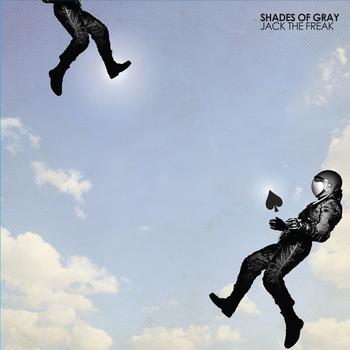Shades of Gray - Jack the Freak
