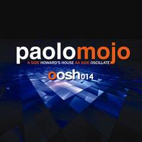 Paolo Mojo - Howards House/ Oscillate