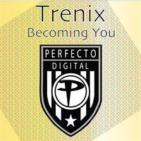 Trenix - Becoming You