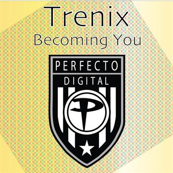 Trenix - Becoming You