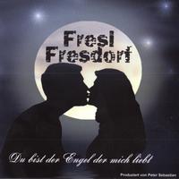 Fresi Fresdorf - Du Bist Der Engel Der Mich Liebt