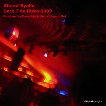 Alland Byallo - Dark Tide Disco 2009