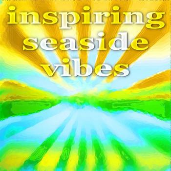 Various Artists - Inspiring Seaside Vibes