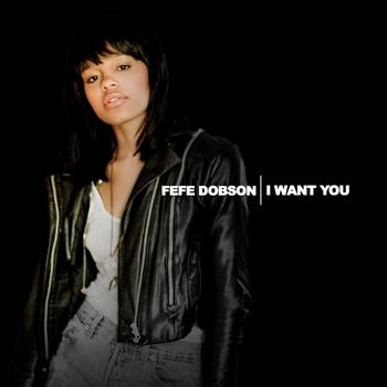 Fefe Dobson - I Want You