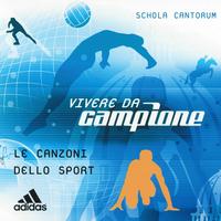 Schola Cantorum - Vivere da campione - Le canzoni dello sport