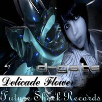 D-Gate - Delicade Flower