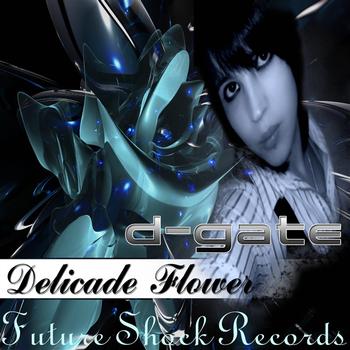 D-Gate - Delicade Flower