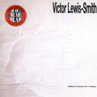 Victor Lewis-Smith - Tested On Humans For Irritancy