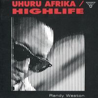 Randy Weston - Uhuru Africa / Highlife