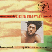 Johnny Clarke - Authorised Rockers