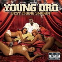 Young Dro - Best Thang Smokin' (Explicit)