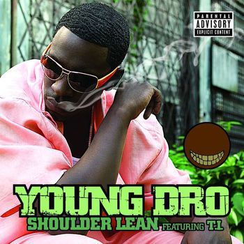 Young Dro - Shoulder Lean (iTunes Exclusive    On-Line Single [Explicit])