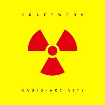Kraftwerk - Radio-Activity (2009 Remaster)