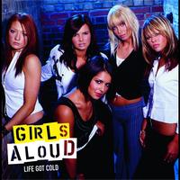 Girls Aloud - Life Got Cold