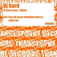 Dj Gard - 12 Years Later / Water