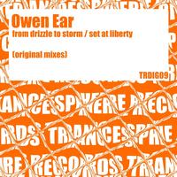 Owen Ear - From Drizzle To Storm / Set At Liberty
