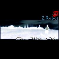 Z.Robot - Alone Without You