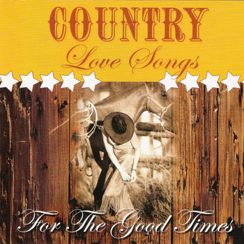 Various Artists - Country Love Songs: For The Good Times