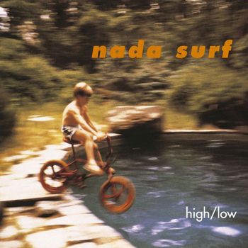 Nada Surf - High/Low (Explicit)