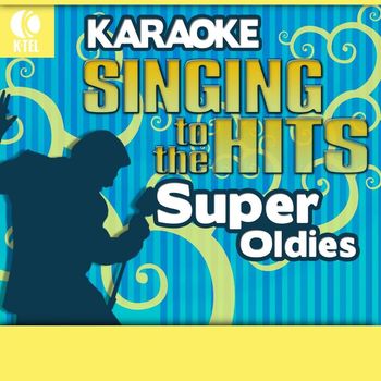 Various Artists - Karaoke: Super Oldies - Singing to the Hits