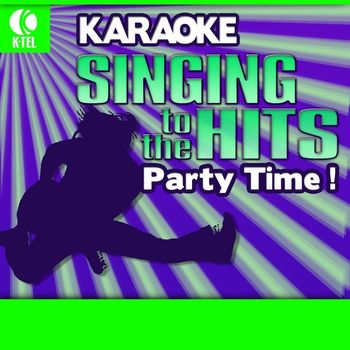 Various Artists - Karaoke: Party Time! - Singing to the Hits