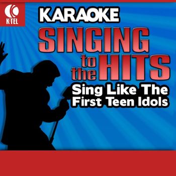 Various Artists - Karaoke: Sing like the First Teen Idols - Singing to the Hits