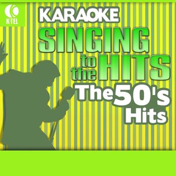 Various Artists - Karaoke: The 50's Hits - Singing to the Hits