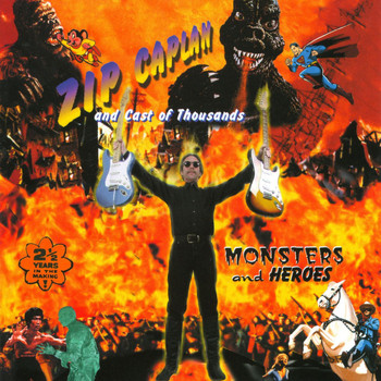 Zip Caplan & Cast Of Thousands - Monsters and Heroes - Features Members of Johnny Lang Band, Bafinger, Ventures, Yardbirds and More!