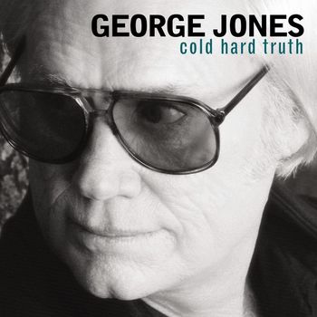 George Jones - Cold Hard Truth