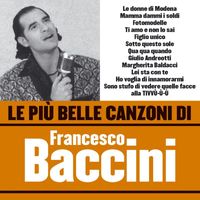 Francesco Baccini - Le più belle canzoni di Francesco Baccini