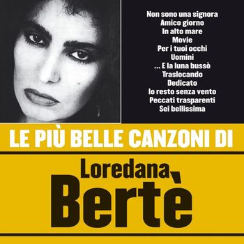 Loredana Bertè - Le più belle canzoni di Loredana Bertè