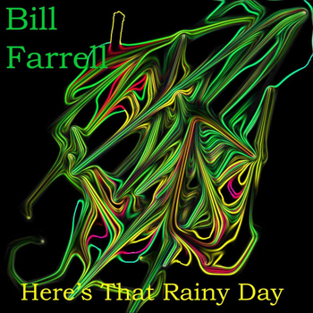 Bill Farrell - Here's That Rainy Day
