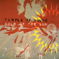 Temple Of Sound - Gold of the Sun...Live