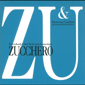 Zucchero - Everybody's Got To Learn Sometime
