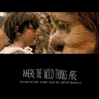 Carter Burwell - Where The Wild Things Are Motion Picture Score: Music By Carter Burwell