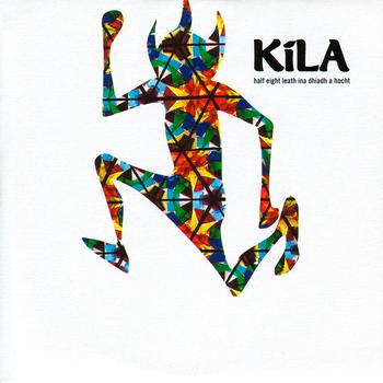 Kila - Half Eight/Leath ina dhiaidh a hOcht