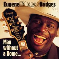 Eugene Bridges - Man Without A Home