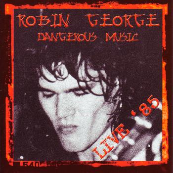 Robin George - Dangerous Music
