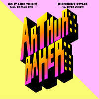Arthur Baker - Do It Like This!!!/Different Styles