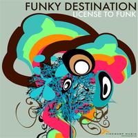 Funky Destination - License to Funk