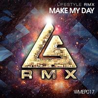 Life Style - Make My Day EP